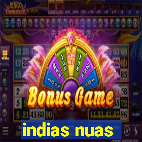 indias nuas